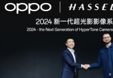 OPPO与哈苏合作开发HyperTone相机系统或首发Find X7系列